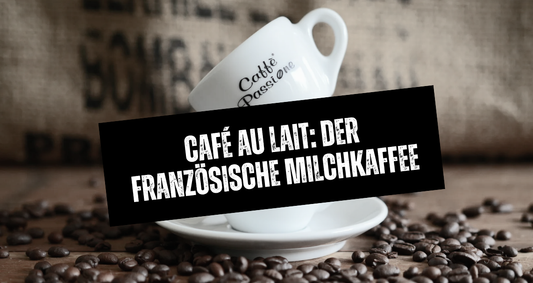Café au lait: der französische Milchkaffee